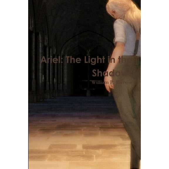 Ariel: The Light in the Shadows, (Paperback)