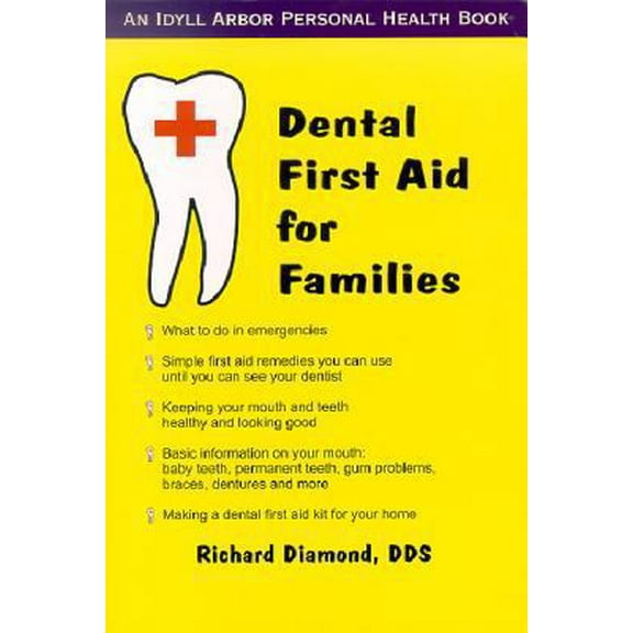 Pre-Owned Dental First Aid for Families (An Idyll Arbor Personal Health Book) (Paperback) 188288339X 9781882883394