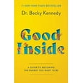 thumbnail image 2 of Bon à l'Intérieur: un Guide pour Devenir le Parent Que Vous Voulez Être, 2 of 2