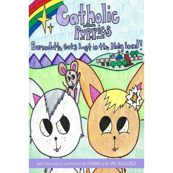 Catholic Puppies: Bernadette Gets Lost in the Holy Land, (Paperback)