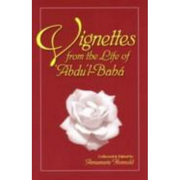 Pre-Owned Vignettes from the Life of Abdu'l-Baha (Paperback) 0853981299 9780853981299