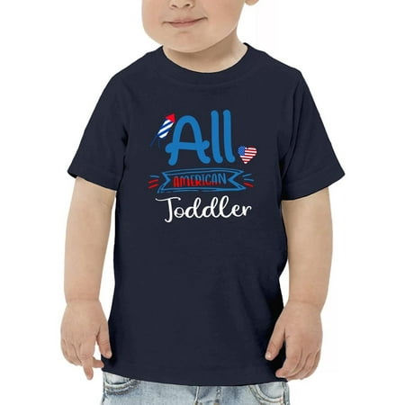 

All American Toddler T-Shirt Toddler -Image by Shutterstock 3 Toddler