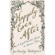 Happily Ever After: A Light-Hearted Guide to Wedded Bliss [Paperback - Used]