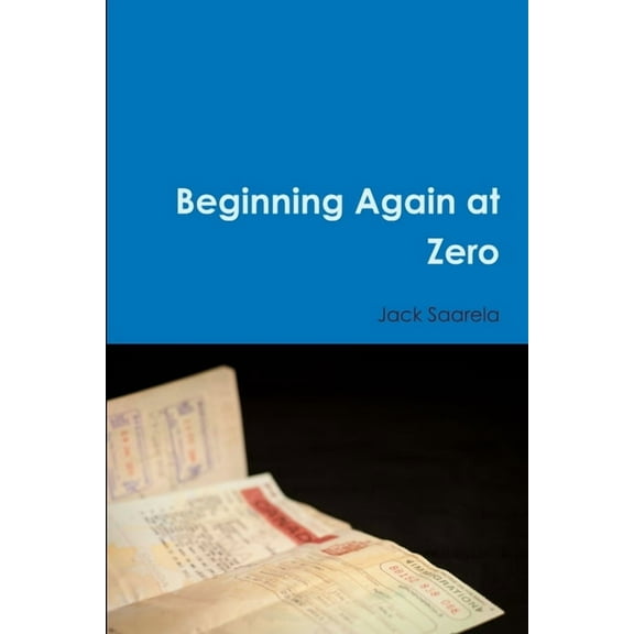 Beginning Again at Zero, (Paperback)
