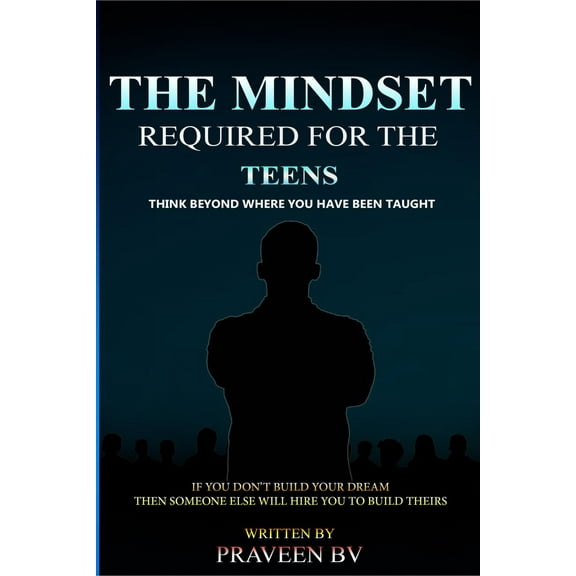 The Mindset Required for the Teens (Paperback)