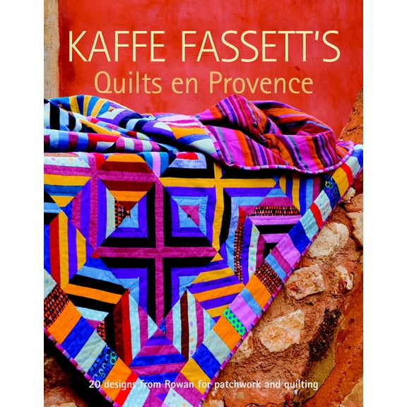 Kaffe Fassett's Quilts En Provence: Twenty Designs from Rowan for Patchwork and Quilting, (Paperback)