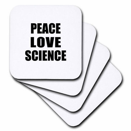 

3dRose Peace Love and Science - Things that make me happy - Scientist gift Soft Coasters set of 8