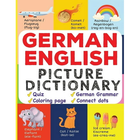 My First Bilingual Picture Dictionaries German English Picture Dictionary: Learn Over 500 German Words & Phrases for Visual Learners ( Bilingual Quiz, Gram, (Paperback)