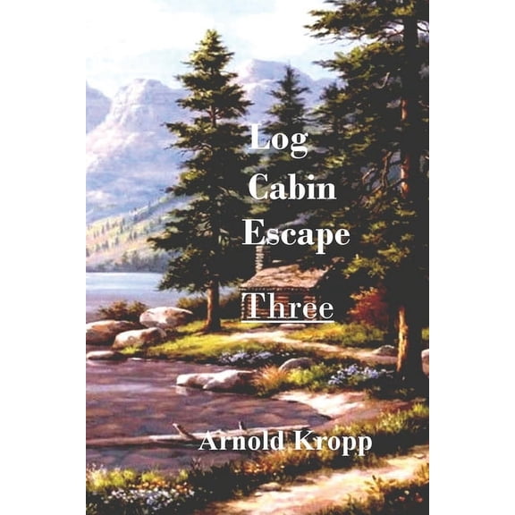 Log Cabin Escape Three, (Paperback)