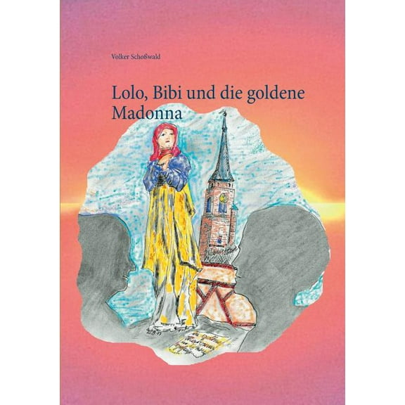 Lolo, Bibi und die goldene Madonna, (Paperback)