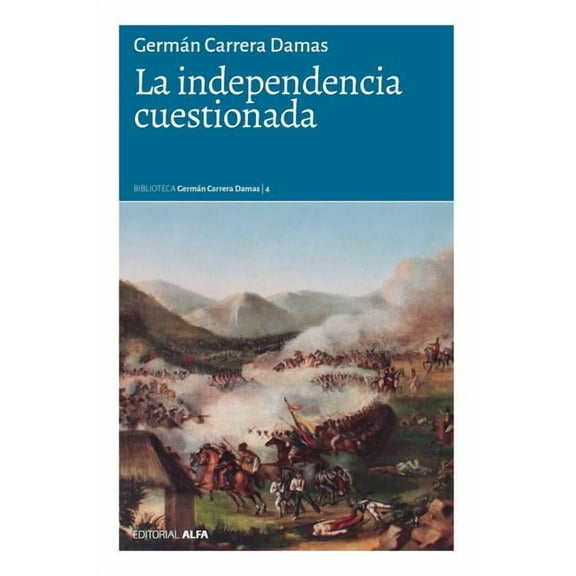 La independencia cuestionada, (Paperback)