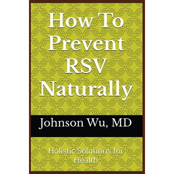 How To Prevent RSV Naturally, (Paperback)