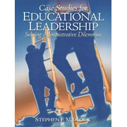Case Studies for Educational Leadership: Solving Administrative Dilemmas, Used [Paperback]
