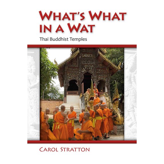 Pre-Owned What's What in a Wat: Thai Buddhist Temples: Their Purpose and Design (Paperback) 9749511999 9789749511992
