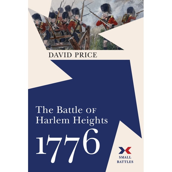 Small Battles The Battle of Harlem Heights, 1776, (Hardcover)