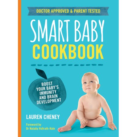 The Smart Baby Cookbook : Boost your baby's immunity and brain (Best Food For Baby Brain Development During Pregnancy)