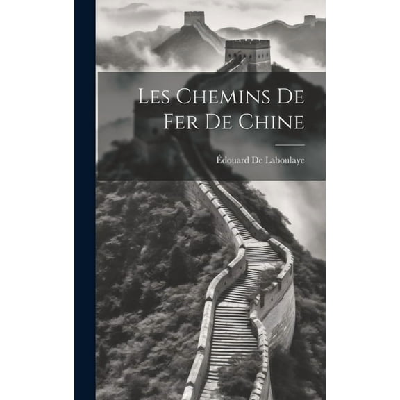 Les Chemins De Fer De Chine (Hardcover)