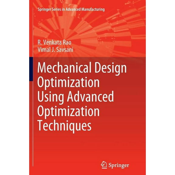 Springer Advanced Manufacturing Mechanical Design Optimization Using Advanced Optimization Techniques, (Paperback)