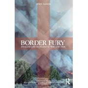 Border Fury : England and Scotland at War, 1296-1568 (Paperback)