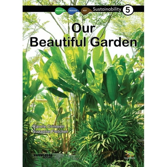 Sustainability: Our Beautiful Garden: Book 5 (Paperback)