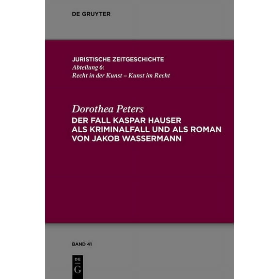 Der Fall Kaspar Hauser als Kriminalfall und als Roman von Jakob Wassermann, (Paperback)