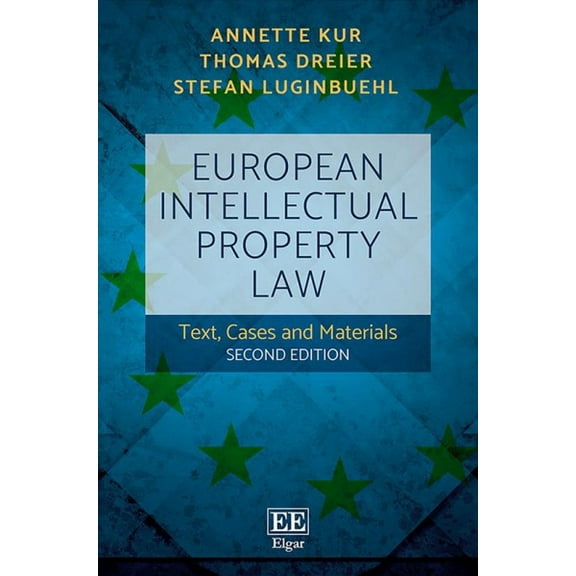 European Intellectual Property Law : Text, Cases and Materials