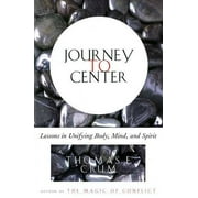 Angle View: Journey to Center: Lessons in Unifying Body, Mind, and Spirit, Pre-Owned (Paperback)