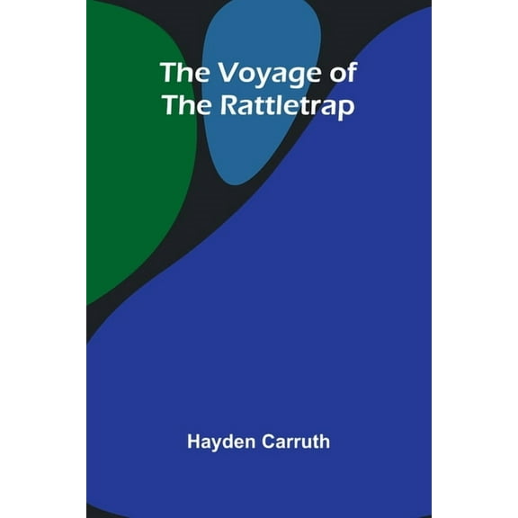 The Voyage of the Rattletrap, (Paperback)