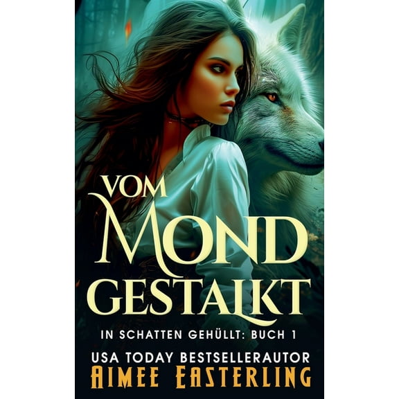 In Schatten Gehüllt Vom Mond gestalkt, Book 1, (Paperback)