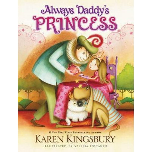 Pre-Owned Always Daddy's Princess (Hardcover) 0310716470 9780310716471