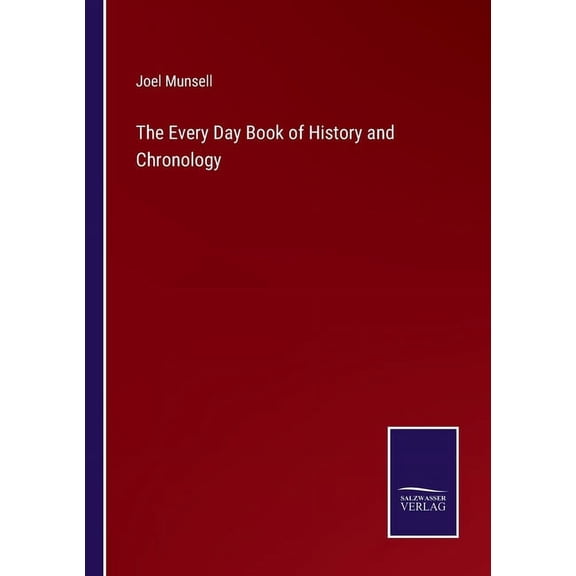 The Every Day Book of History and Chronology, (Paperback)
