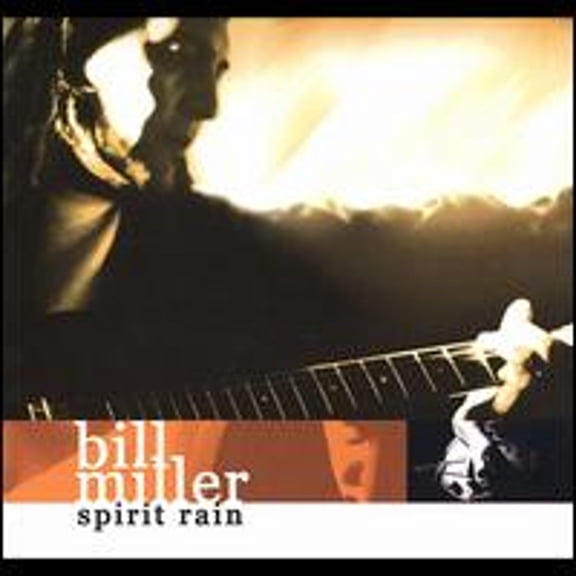 Spirit Rain (CD) by Bill Miller