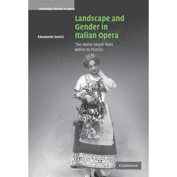 Cambridge Studies in Opera Landscape and Gender in Italian Opera, (Hardcover)