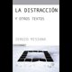 thumbnail image 1 of La distracción y otros textos, 1 of 1