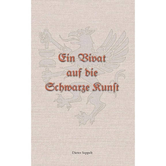 Ein Vivat auf die Schwarze Kunst, (Paperback)