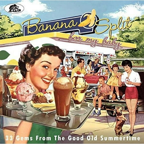 Various Artists - Banana Split For My Baby: 33 Rockin' Tracks From the Good Old - Music & Performance - CD