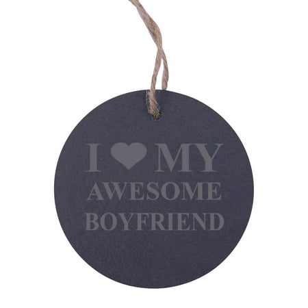 I Love my Awesome Boyfriend 3.25-inch Circle Slate Hanging Christmas Tree Ornament with (Best Christmas Message For Boyfriend)
