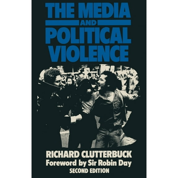 The Media and Political Violence, (Paperback)