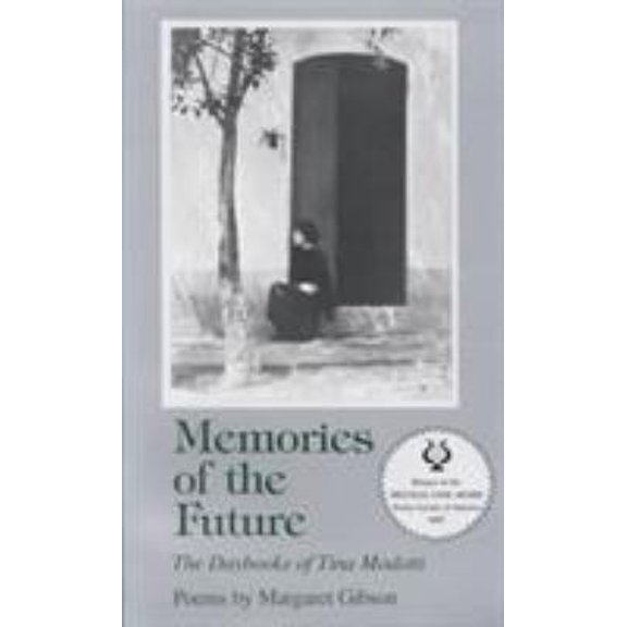 Pre-Owned Memories of the Future: The Daybooks of Tina Modotti (Paperback) 0807113093 9780807113097
