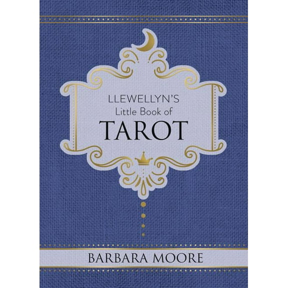 Llewellyn's Little Books Llewellyn's Little Book of Tarot, Book 8, (Hardcover)