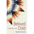 thumbnail image 1 of Pre-Owned Beloved Child: A Dakota Way of Life, 9780873518260, 0873518268, Hardcover, 1 edition, 1 of 1