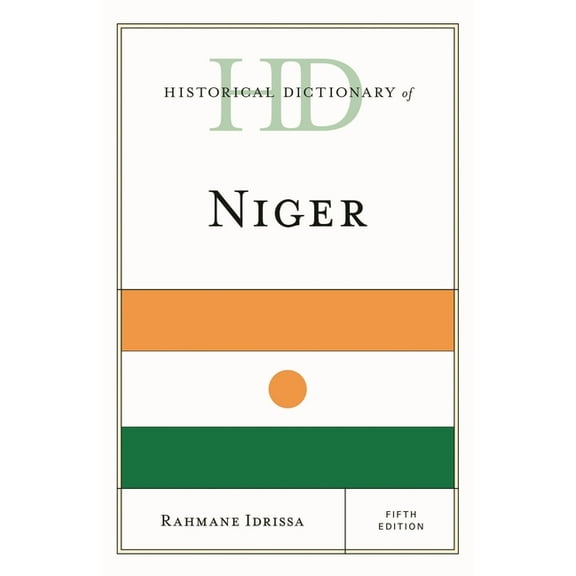 Historical Dictionaries of Africa Historical Dictionary of Niger, (Hardcover)