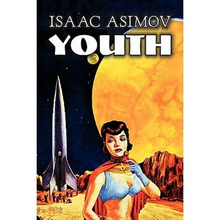 Youth by Isaac Asimov, Science Fiction, Adventure,