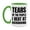 White/Light Green, variant on Funny Kickboxing Mug - "Tears Of The People I Beat At Kickboxing" - 11Oz Or 15Oz Ceramic Coffee Cup