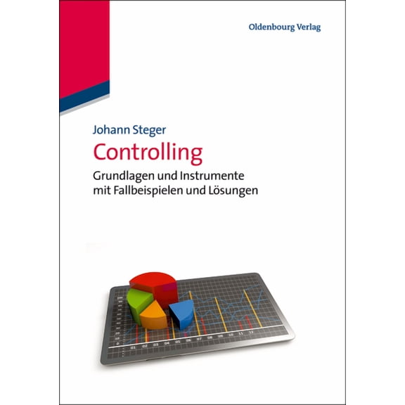 Controlling: Grundlagen Und Instrumente Mit Fallbeispielen Und Lösungen, (Paperback)