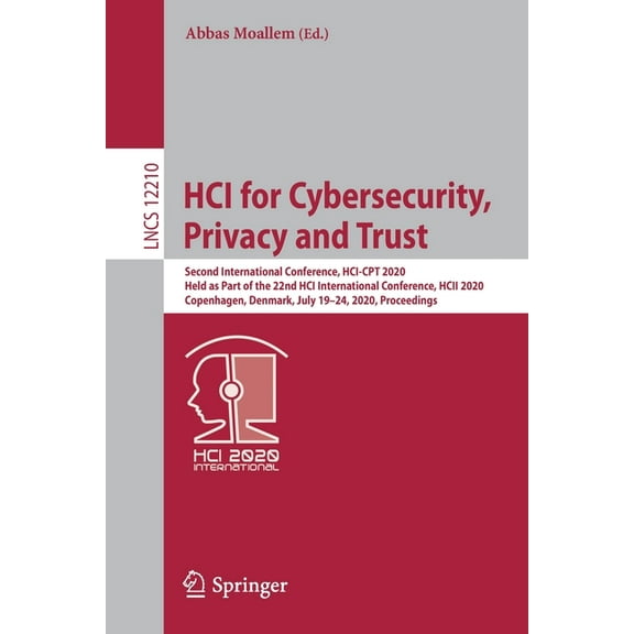 Hci for Cybersecurity, Privacy and Trust: Second International Conference, Hci-CPT 2020, Held as Part of the 22nd Hci In, (Paperback)