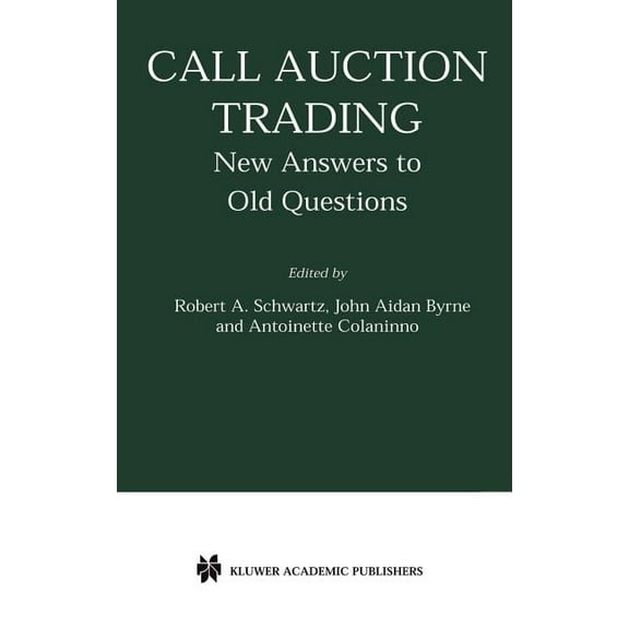 Zicklin School of Business Financial Mar Call Auction Trading: New Answers to Old Questions, (Hardcover)