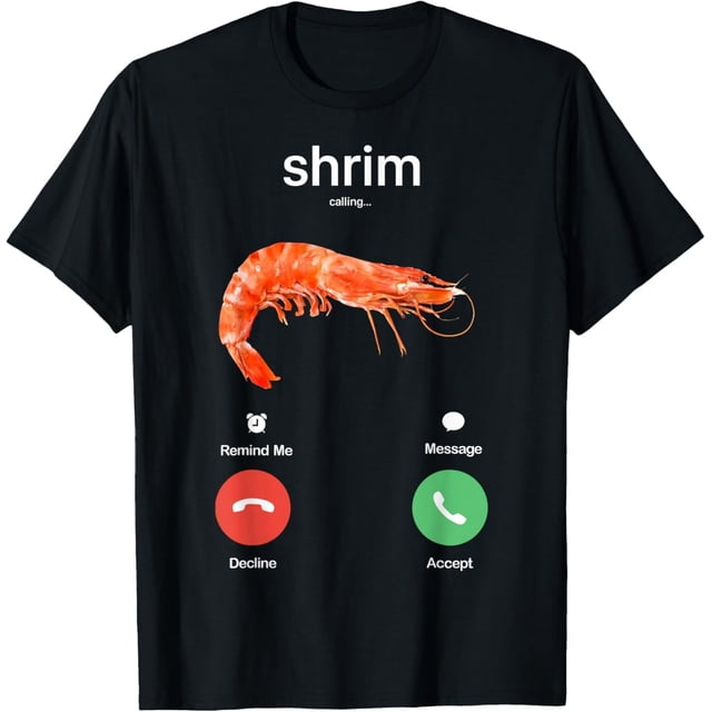 Shrim Calling Funny Meme Shrim is Calling - Camiseta mal escrita
