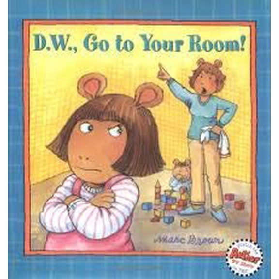 Pre-Owned D. W., Go to Your Room! (Arthur), 9780439384315, 0439384311, Paperback,