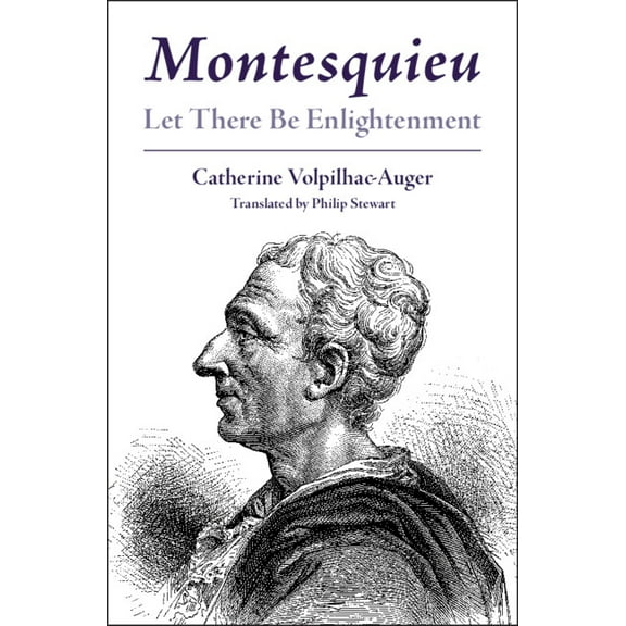 Montesquieu: Let There Be Enlightenment, (Hardcover)